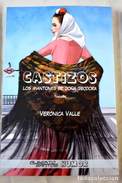 Libros: Castizos: los mantones de do&ntilde;a Teodora.- Valle, Ver&oacute;nica - Foto 1