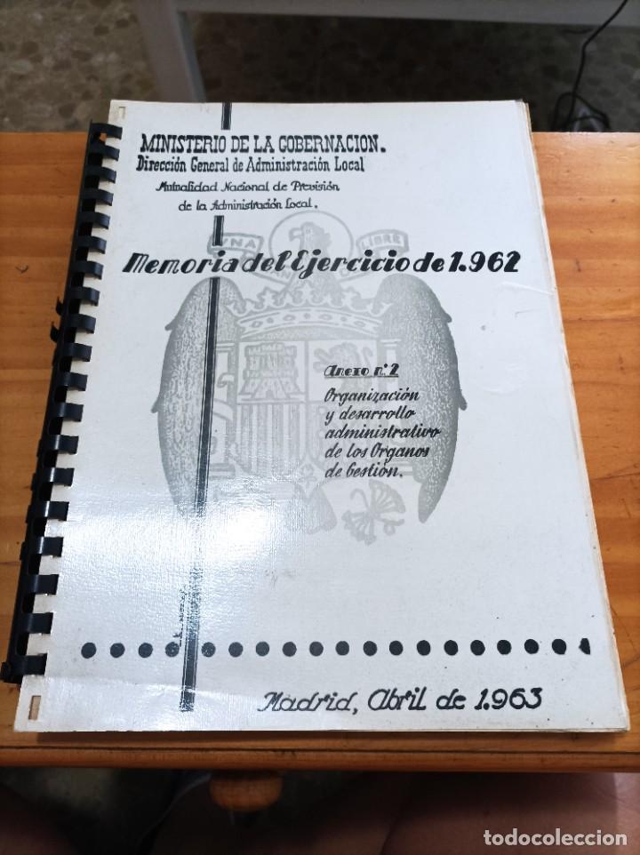 Livres: MEMORIA DEL EJERCICIO DE 1962.MINISTERIO DE GOBERNACI&Oacute;N, MADRID,ABRIL 1963.VER &Iacute;NDICE.