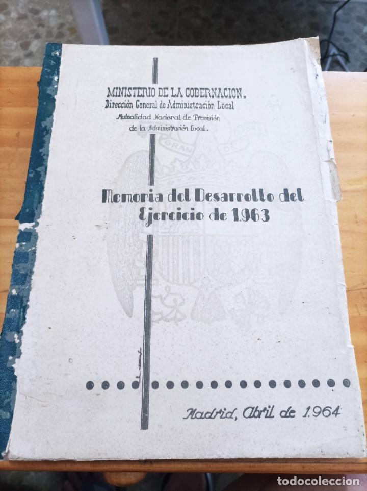 Livres: MEMORIA DEL DESTROLLO DEL EJERCICIO DE 1963, MINISTERIO DE GOBERNACI&Oacute;N, MADRID,ABRIL 1964.VER &Iacute;NDICE