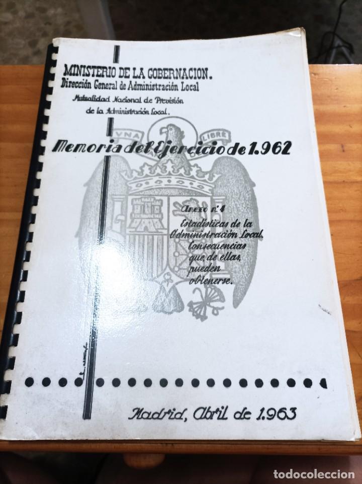 Livres: MEMORIA DEL EJERCICIO DE 1962.MINISTERIO DE GOBERNACI&Oacute;N, MADRID,ABRIL 1963.VER &Iacute;NDICE.