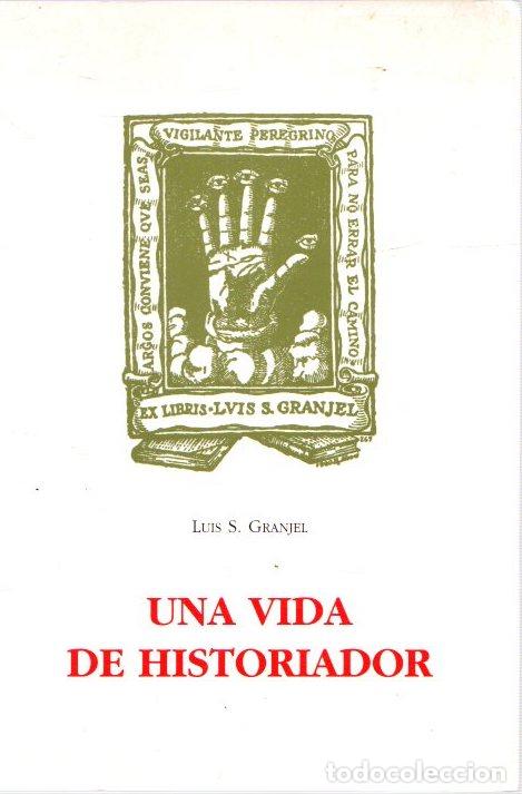Libros: Una vida de historiador - Granjel, Luis S. - Foto 1