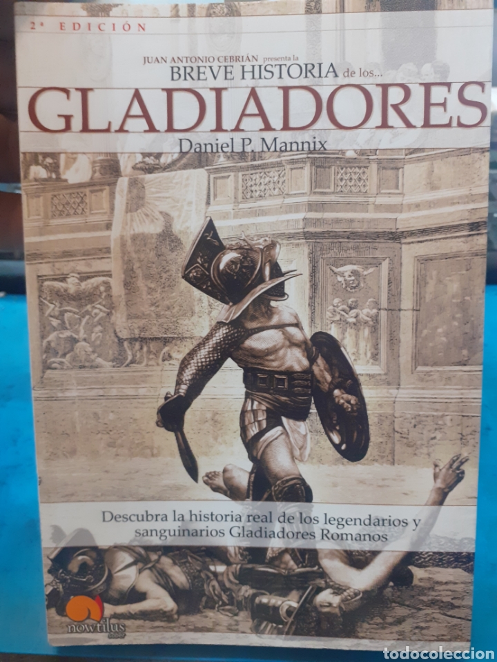 books: BREVE HISTORIA DE LOS ... GLADIADORES - MANNIX,Daniel P.