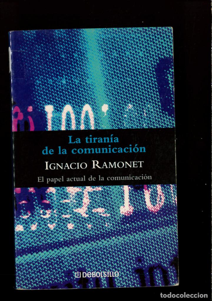 Libros: La tirania de la comunicacion - Ramonet, Ignacio - Foto 1