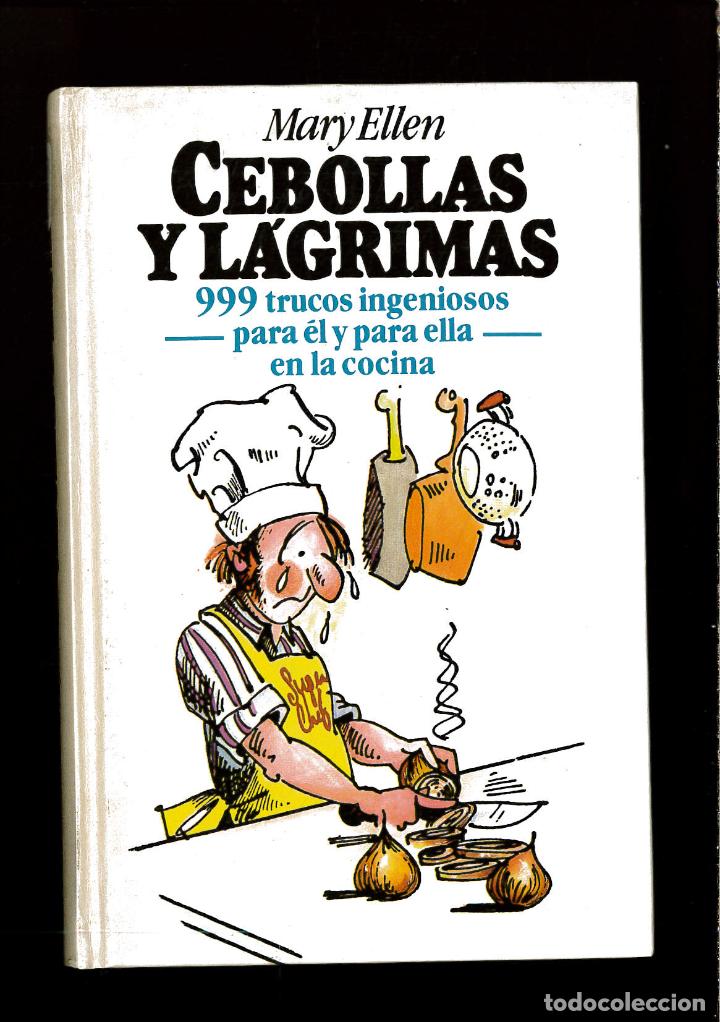 Libros: Cebollas Y Lagrimas - Ellen, Mary - Foto 1
