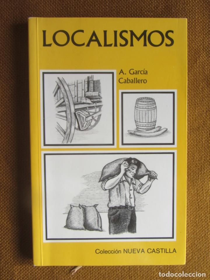 Libros: LOCALISMOS. A. GARC&Iacute;A CABALLERO. ED. CASTILLA EDICIONES 1992 - Foto 1