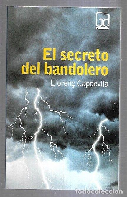 Libros: SECRETO DEL BANDOLERO - EL - CAPDEVILA, LLOREN&Ccedil; - Foto 2