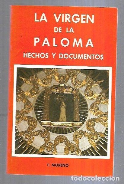 Libros: VIRGEN DE LA PALOMA - LA. HECHOS Y DOCUMENTOS - F. MORENO - Foto 4