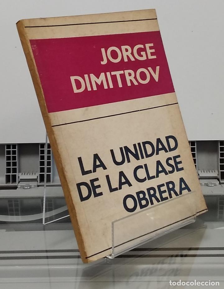 Libros: La unidad de la clase obrera. Informe - Jorge Dimitrov - Foto 1