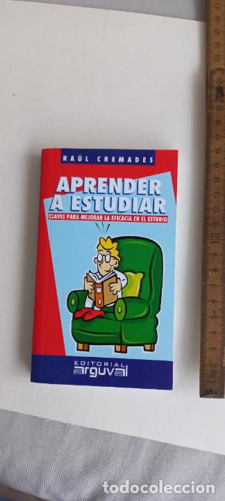 Libros: APRENDER A ESTUDIAR. RAUL CREMADES. EDITORIAL ARGUVAL. 2001 - Foto 1