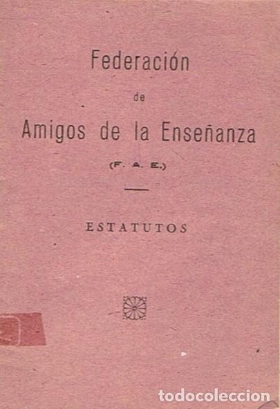 Libros: FEDERACI&Oacute;N DE AMIGOS DE LA ENSE&Ntilde;ANZA. ESTATUTOS. - F.A.E. - Foto 1