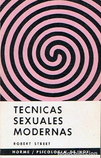 Libros: T&Eacute;CNICAS SEXUALES MODERNAS. - Street. Robert, - Foto 1