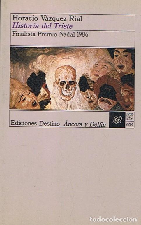 Libri di seconda mano: HISTORIA DEL TRISTE. - V&aacute;zquel Rial. Horacio,
