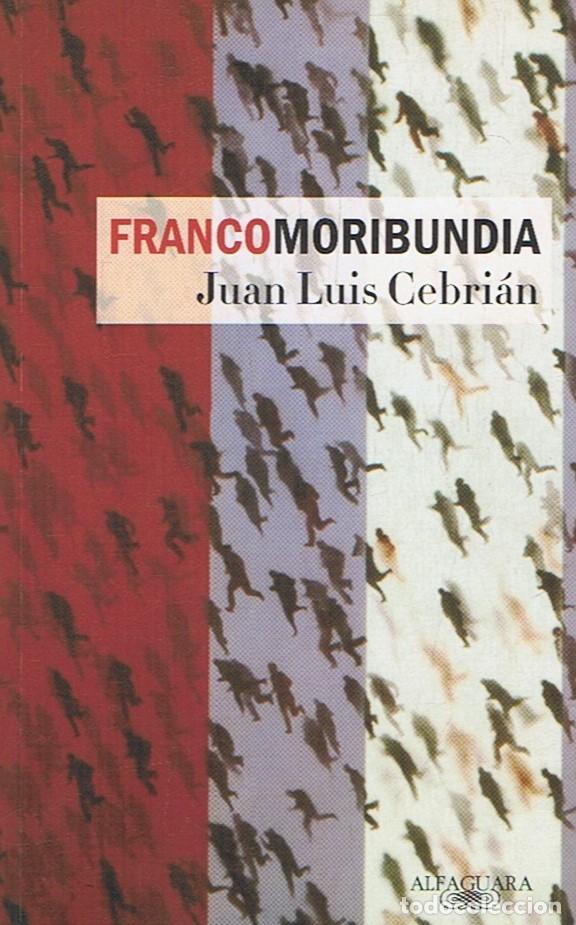 Libros: FRANCOMORIBUNDIA. - Cebri&aacute;n. Juan Luis, - Foto 1