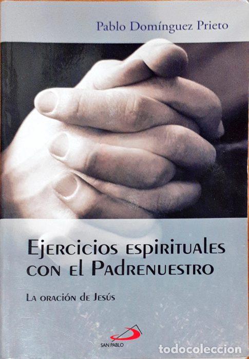 Libros: Ejercicios espirituales con el padrenuestro - DOM&Iacute;NGUEZ PRIETO, PABLO - Foto 1