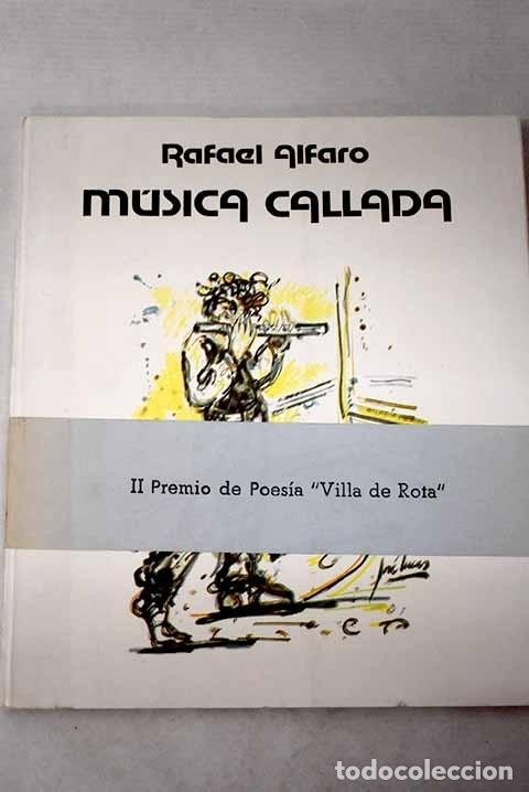 Libros: M&uacute;sica callada.- Alfaro, Rafael - Foto 1