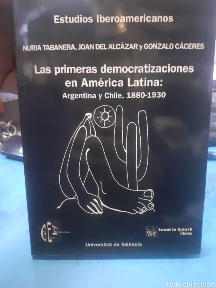 books: LAS PRIMERAS DEMOCRATIZACIONES EN AMERICA LATINA. Argentina y Chile,1880-1930 - TABANERA,Nuria,ALCAZ