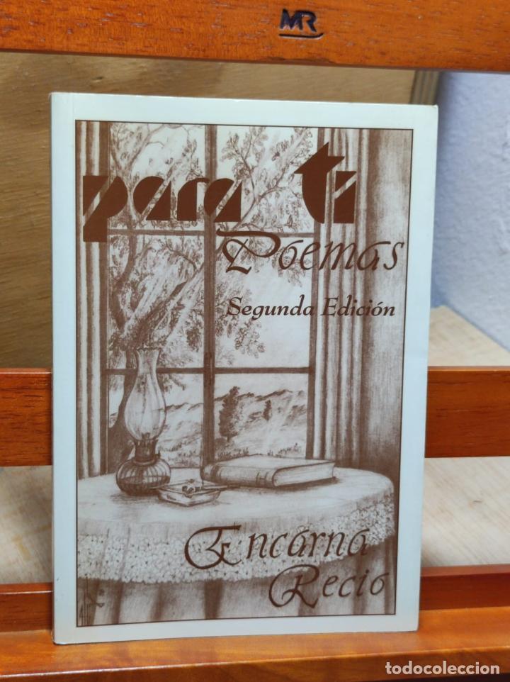 Libros: PARA TI - POEMAS - ENCARNA RECIO - 2003 (A10) - Foto 1