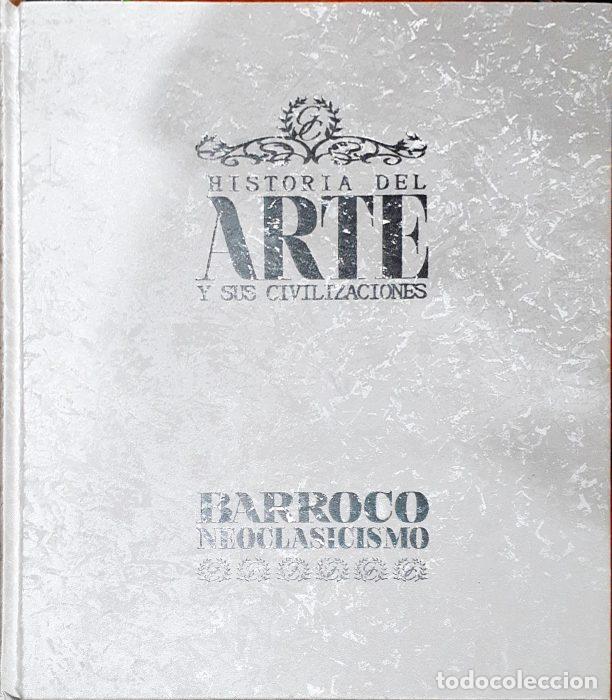 Libros: Historia del Arte y sus Civilizaciones &ndash; Barroco/Neoclasicismo - VVAA