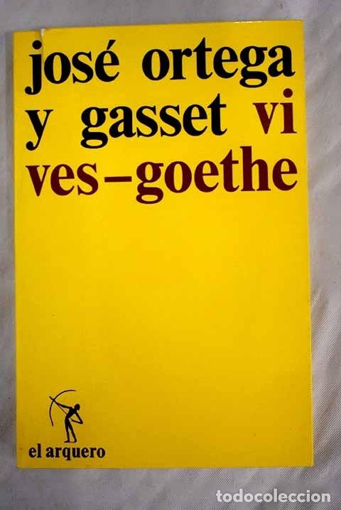 Libros: Vives - Goethe - Jos&eacute; Ortega y Gasset - Foto 1