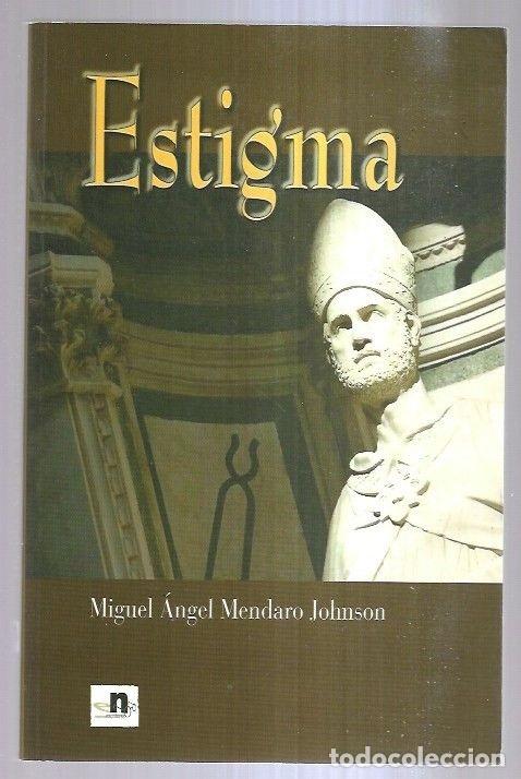 Libros: ESTIGMA - MENDARO JOHNSON, MIGUEL ANGEL - Foto 5