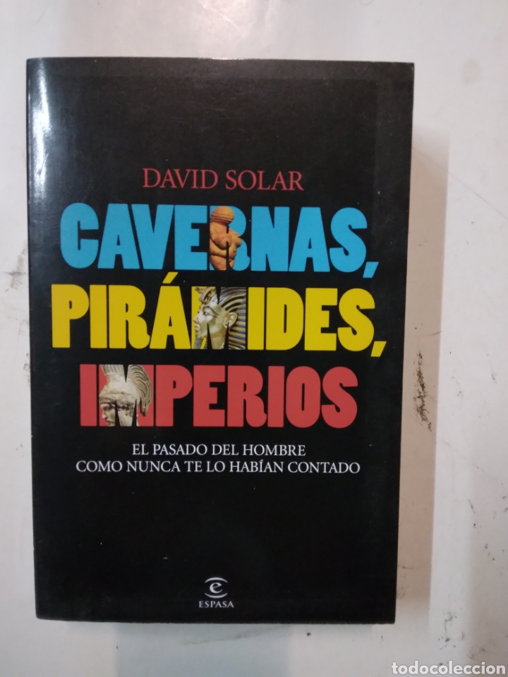 Libros: David Solar, Cavernas,pir&aacute;mides,imperios,Espasa - Foto 1
