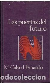 Libros: LAS PUERTAS DEL FUTURO - Calvo Hernando,M. - Foto 1