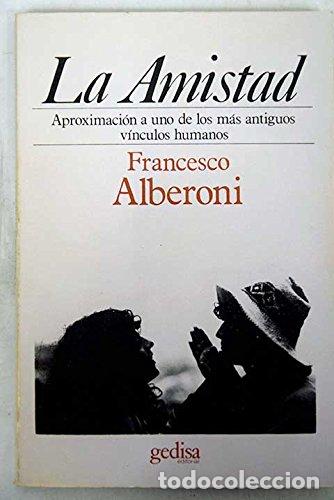 Libros: LA AMISTAD - Alberoni,Francesco - Foto 1