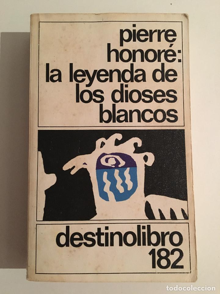 Libros: LA LEYENDA DE LOS DIOSES BLANCOS - PIERRE HONORE - Foto 1