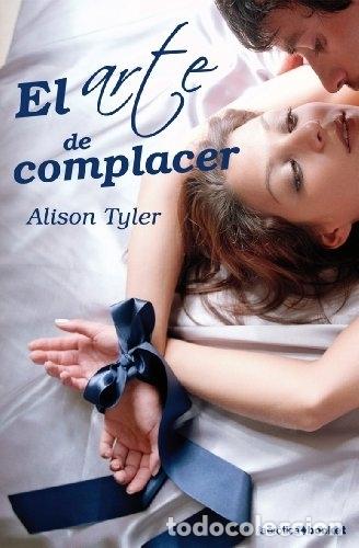 Libros: El arte de complacer - Tyler, Alison - Foto 1