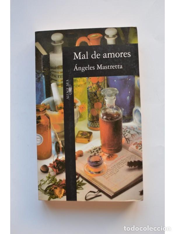 Libros: Mal de amores - MASTRETTA, &Aacute;ngeles - Foto 1