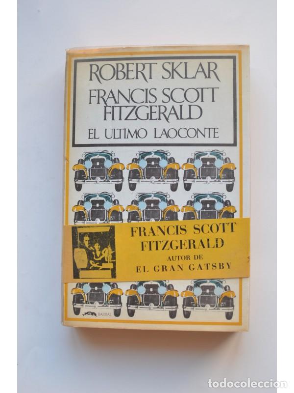Libros: Francis Scott Fitzgerald. El &uacute;ltimo Laoconte - SKLAR, Robert - Foto 1