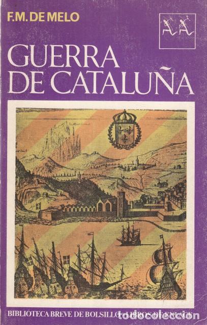 Libros: GUERRA DE CATALU&Ntilde;A - DE MELO, FRANCISCO MANUEL - Foto 1