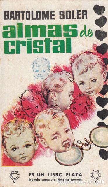 Libros: ALMAS DE CRISTAL - SOLER, BARTOLOM&Eacute; - Foto 1