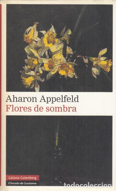 Libros: FLORES DE SOMBRA - APPELFELD, AHARON - Foto 1