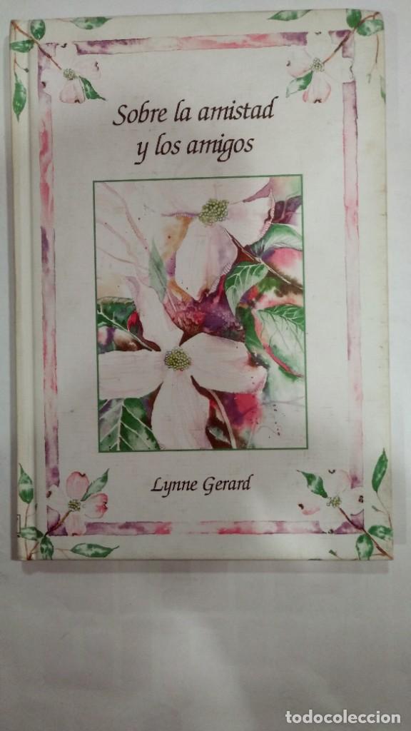 Libros: Sobre la amistad y los amigos Lynne Gerard - Foto 1