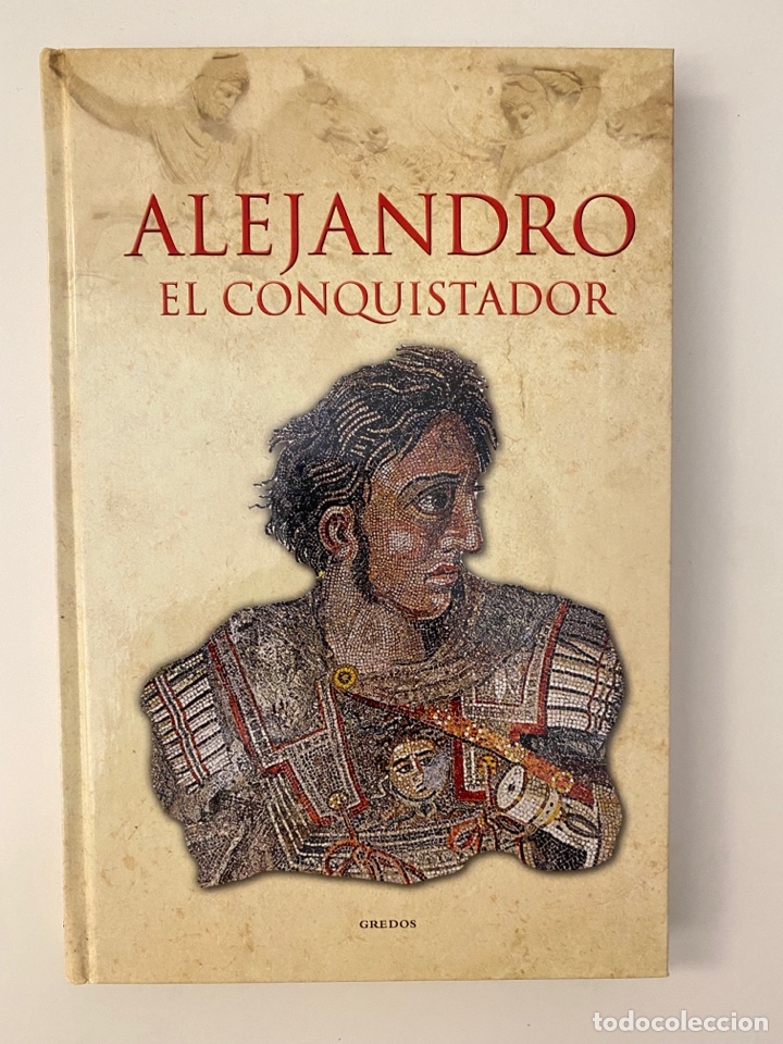 Libros: ALEJANDRO EL CONQUISTADOR, Gredos - Foto 1