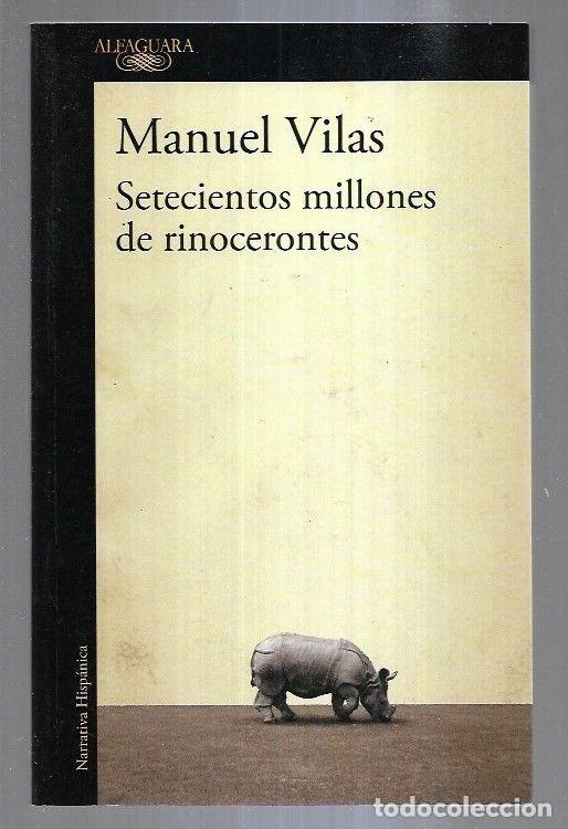 Libros: SETECIENTOS MILLONES DE RINOCERONTES - VILAS, MANUEL - Foto 4