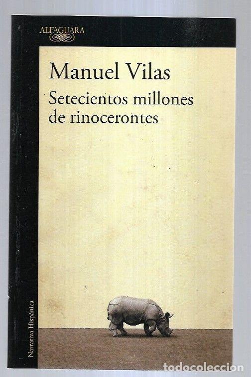 Libros: SETECIENTOS MILLONES DE RINOCERONTES - VILAS, MANUEL - Foto 4