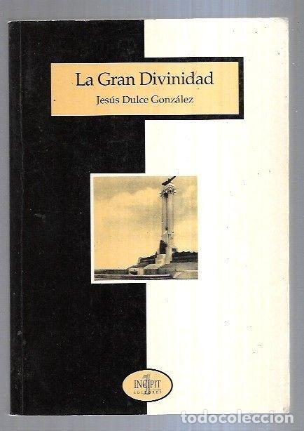 Libros: GRAN DIVINIDAD - LA - DULCE GONZALEZ, JESUS - Foto 3
