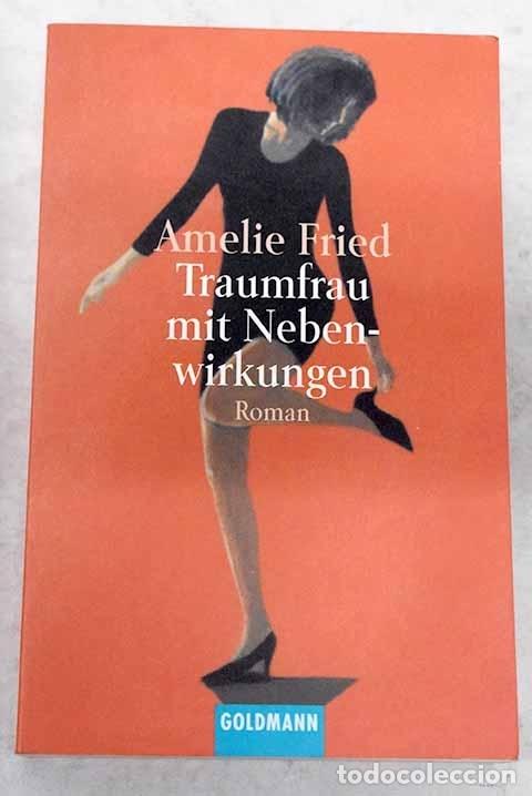 Libros: Traumfrau mit Nebenwirkungen.- Fried, Amelie - Foto 1