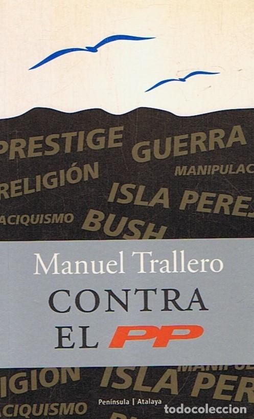Libros: CONTRA EL PP. - Trallero. Manuel, - Foto 1
