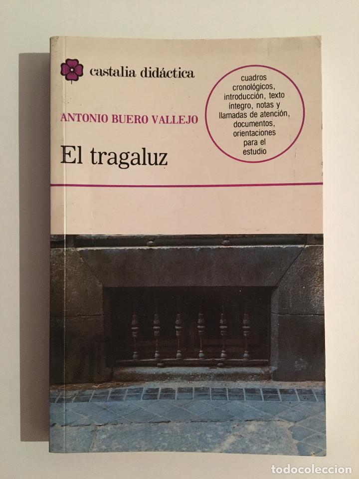 Libros: EL TRAGALUZ - ANTONIO BUERO VALLEJO - Foto 1