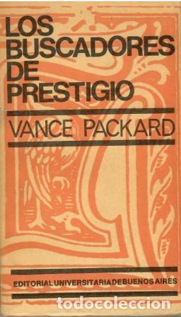 Libros: Los buscadores de prestigio. - Vance Packard. - Foto 1