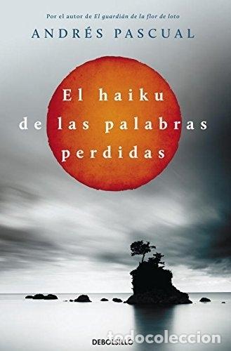 Libros: El Haiku De Las Palabras Perdidas - Andr&eacute;s Pascual - Foto 1