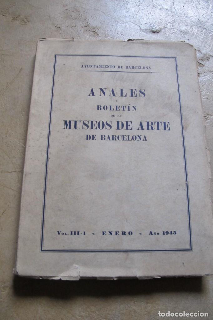 books: ANALES Y BOLETIN DE LOS MUSEOS DE ARTE DE BARCELONA. VOL III-1 ENERO 1945 AYUNTAMIENTO DE BARCELONA