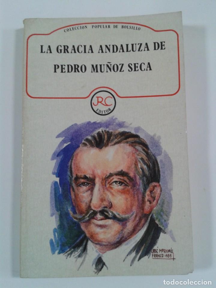 Libros: LA GRACIA ANDALUZA DE PEDRO MU&Ntilde;OZ SECA - Foto 1