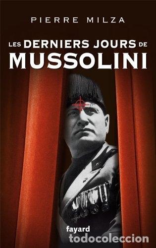 Libros: Les derniers jours de Mussolini - Pierre Milza - Foto 1