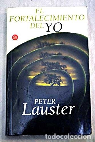 Libros: EL FORTALECIMIENTO DEL YO - LAUSTER, PETER - Foto 1
