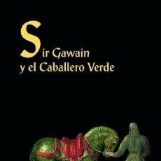 Libros: SIR GAWAIN Y EL CABALLERO VERDE. Lote 312701153