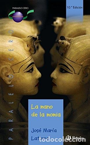 Libros: LA MANO DE LA MOMIA - LATORRE, JOSE MARIA - Foto 1